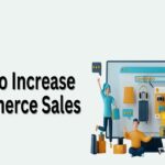 How to Increase Ecommerce Sales