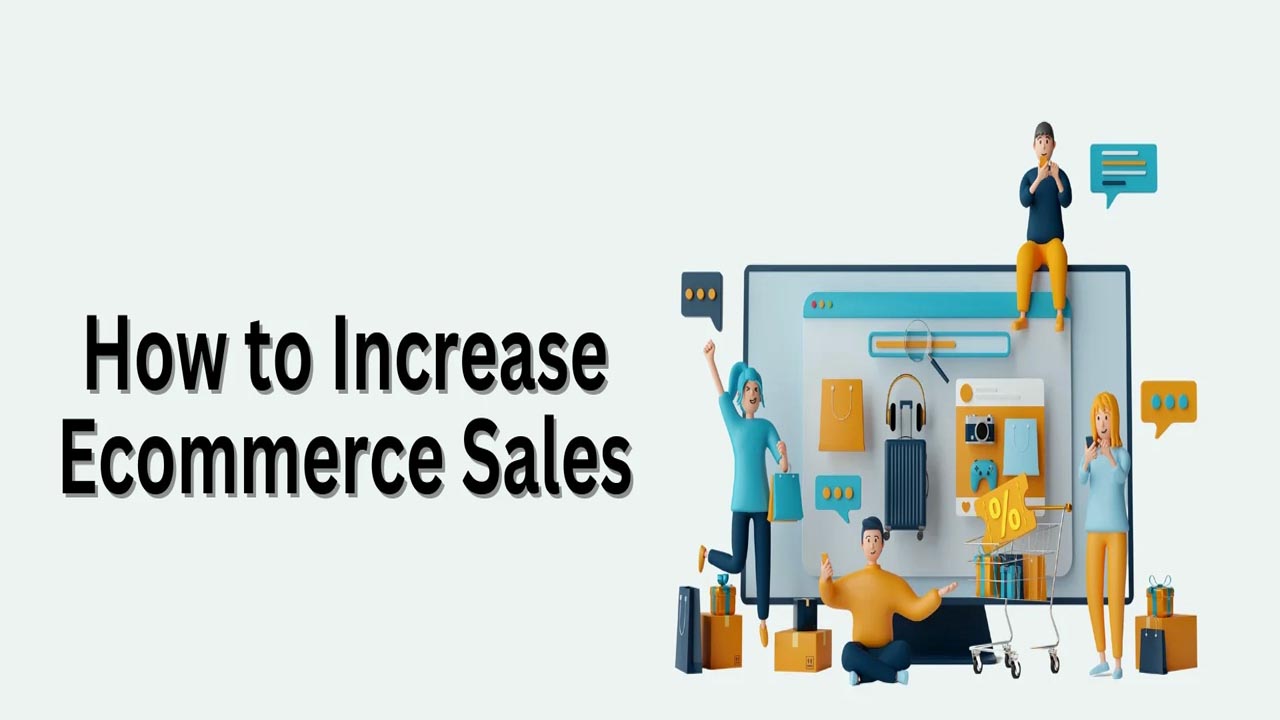 How to Increase Ecommerce Sales