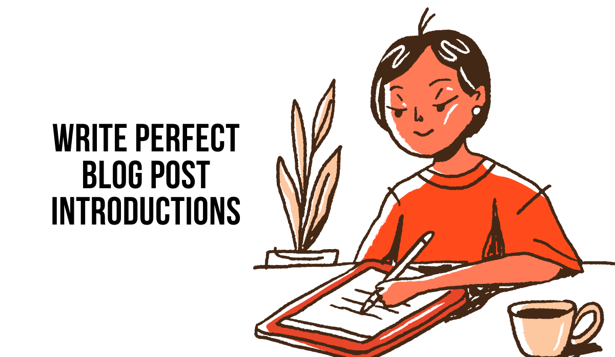 How To Write Captivating Blog Post Introductions?