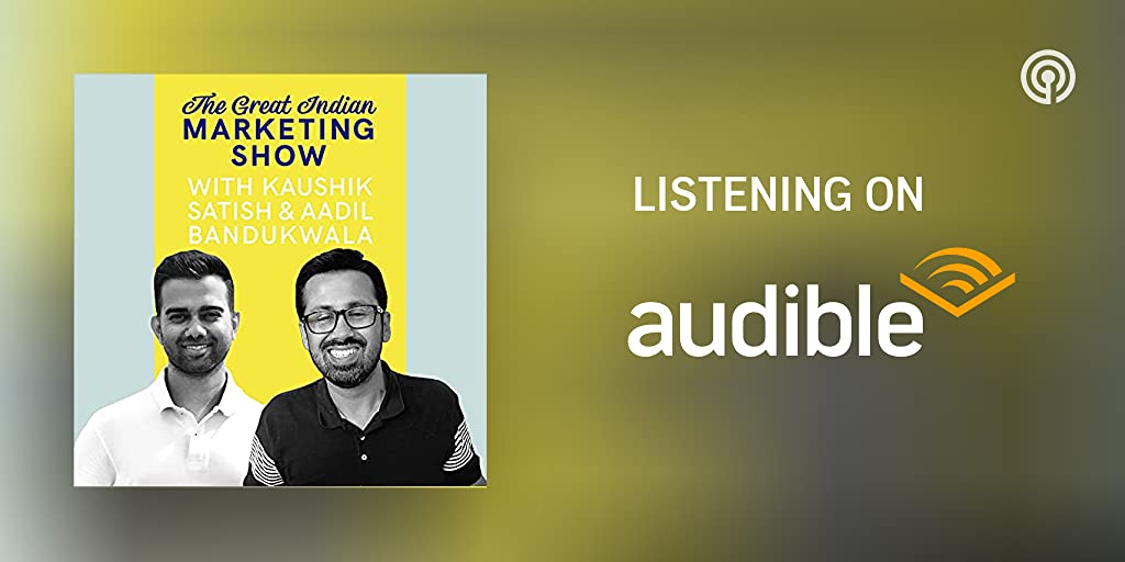 This image depicts Kaushik Satish and Aadil Bandukwala's marketing podcast on audible
