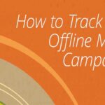 Monitor Your Offline Marketing Campaigns