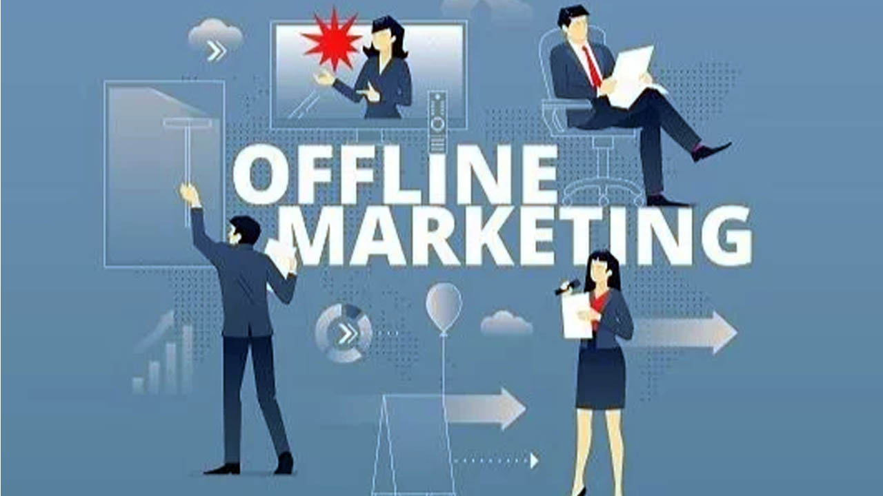 Offline Marketing Campaigns