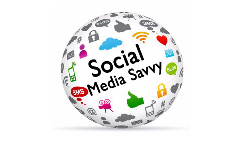 Social media savvy
