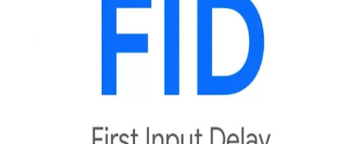 First Input Delay: Key to Better User Experience